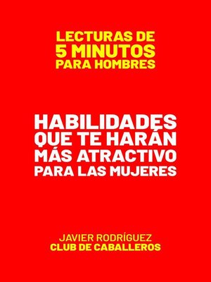 cover image of Habilidades Que Te Harán Más Atractivo Para Las Mujeres